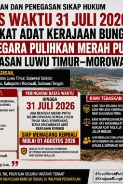 Batas Waktu Berakhir, Masyarakat Adat Kerajaan Bungku Desak Negara Bertindak Pulihkan Merah Putih di Seba-Seba